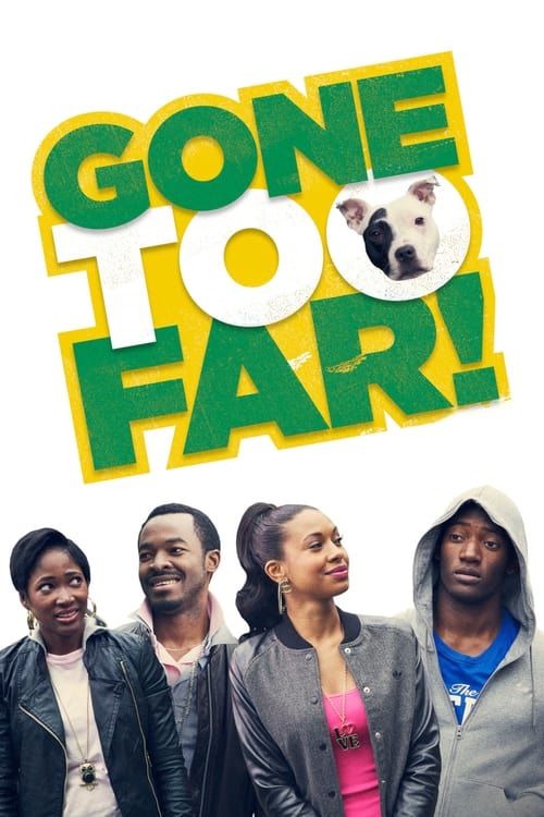 Gone Too Far! Movie Poster Image