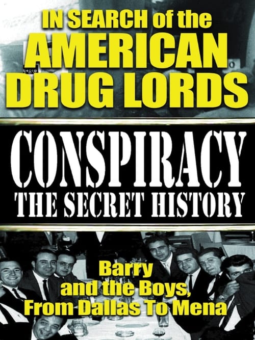 In Search of the American Drug Lords: Barry and The Boys From Dallas To Mena 2004