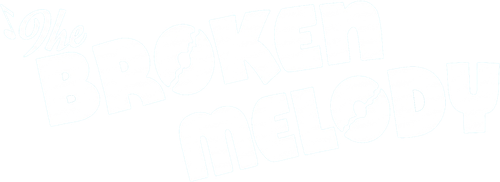 The Broken Melody
