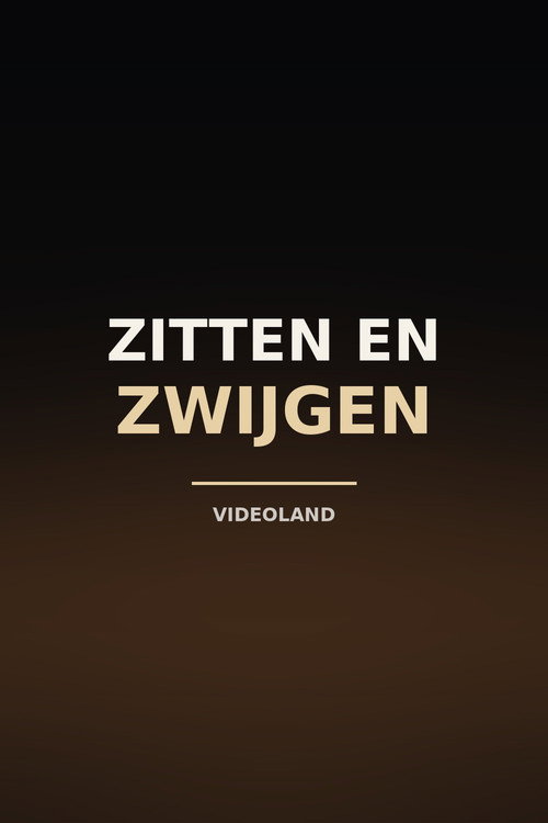 Zitten En Zwijgen