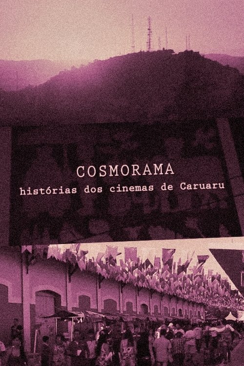 Cosmorama – relatos dos cinemas de rua em Caruaru