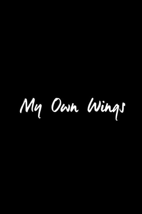 Poster My Own Wings 2017