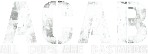 ACAB : All Cops Are Bastards