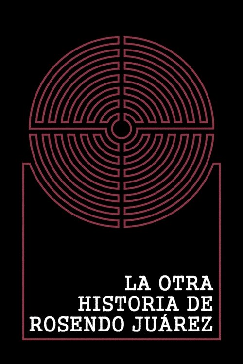 La otra historia de Rosendo Juárez 1993 La otra historia de Rosendo Juárez 1993