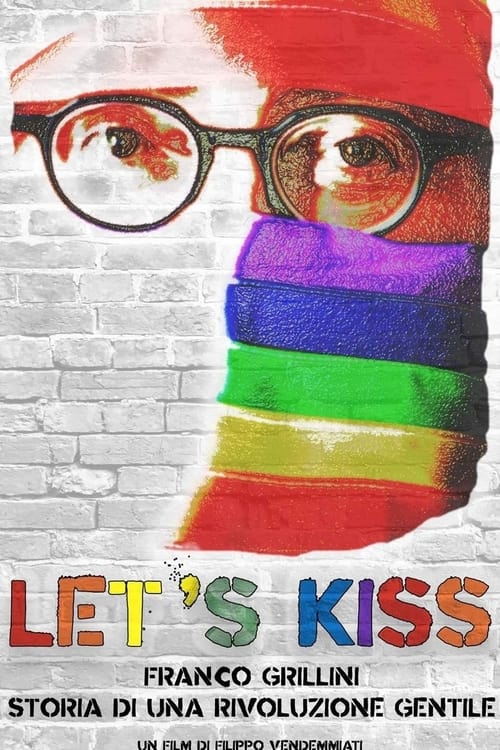 Let's kiss (History of a gentle revolution)