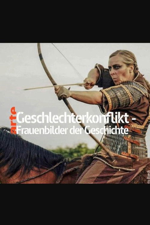 Geschlechterkonflikt - Frauenbilder der Geschichte