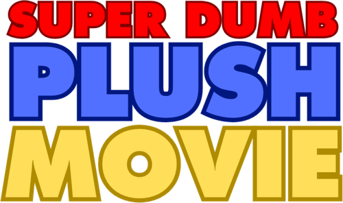 Super Dumb Plush Movie