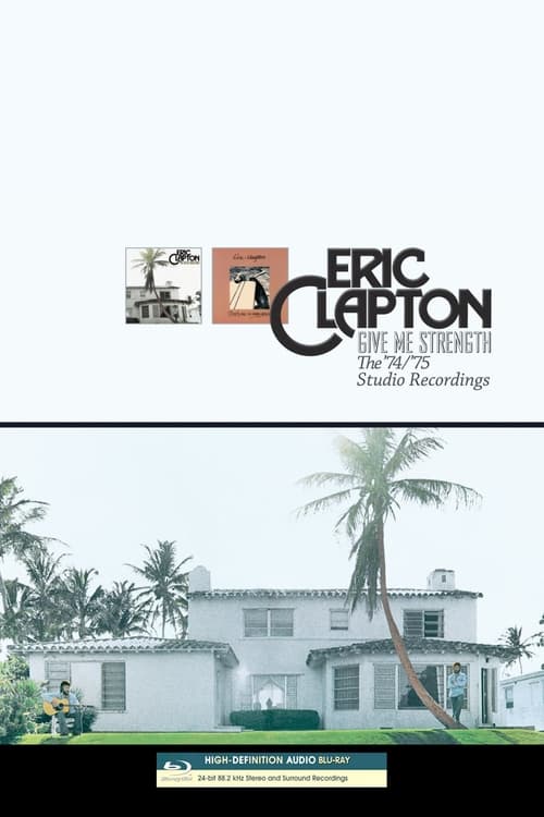 Eric Clapton - Give Me Strength: The 74-75 Recordings (2013)