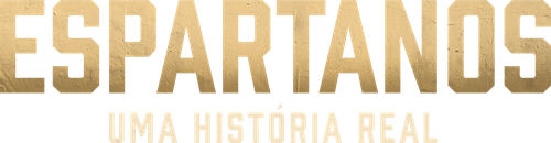 Espartanos. Uma História Real
