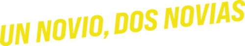 Un novio, dos novias
