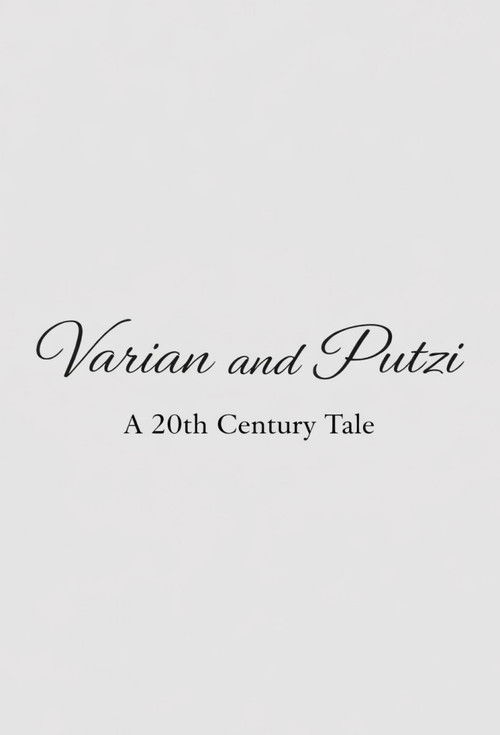 Varian & Putzi: A 20th Century Tale poster