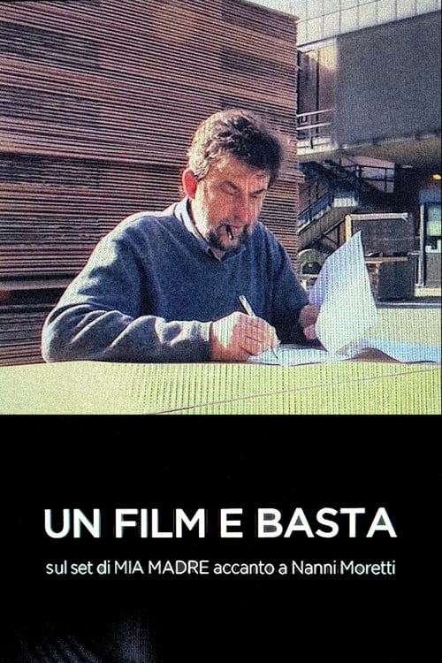 Un Film E Basta: sul set di MIA MADRE accanto a Nanni Moretti (2016)