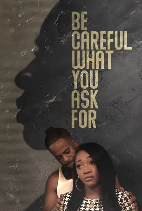 Be Careful What You Ask For poster