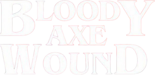 Bloody Axe Wound