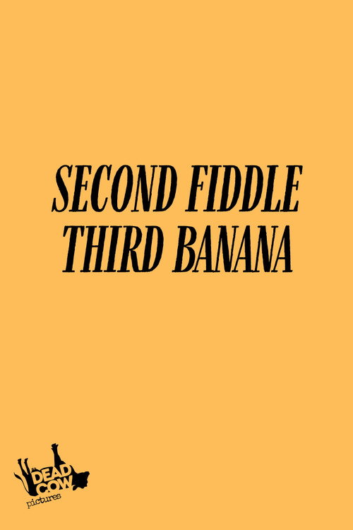 Second Fiddle Third Banana