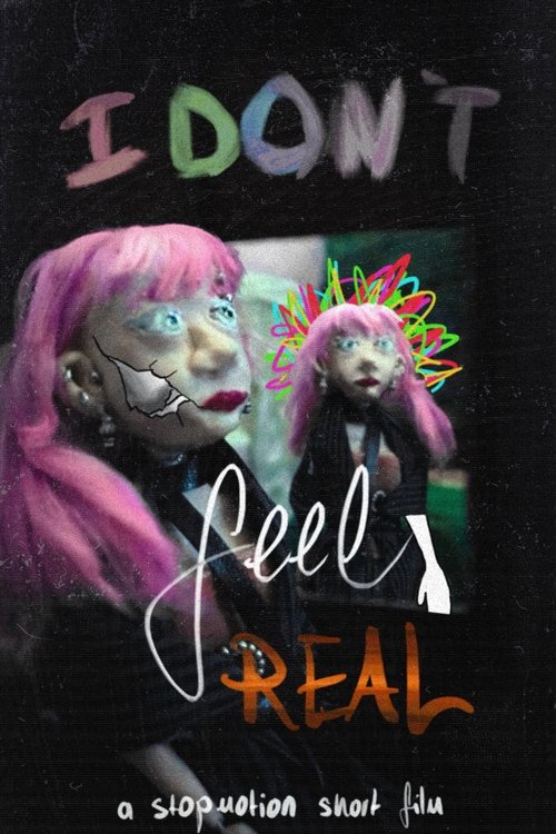 I Don’t Feel Real poster