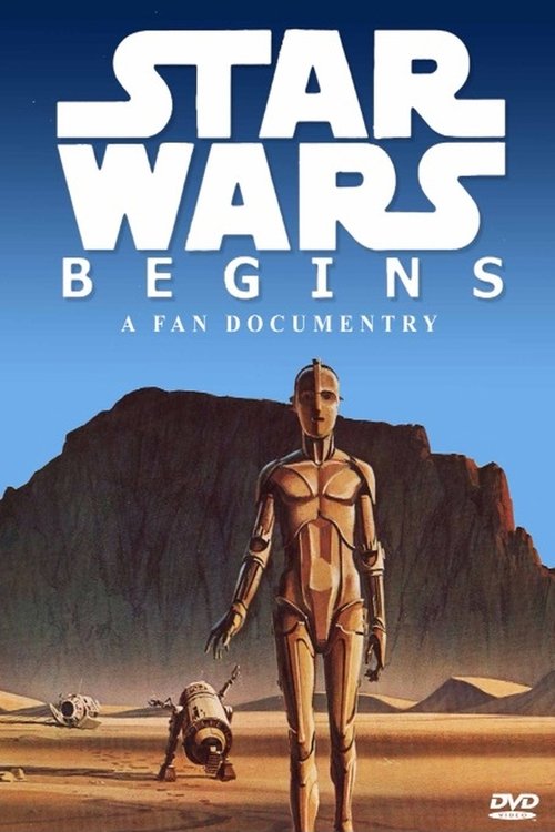 Star Wars Begins: A Filmumentary poster