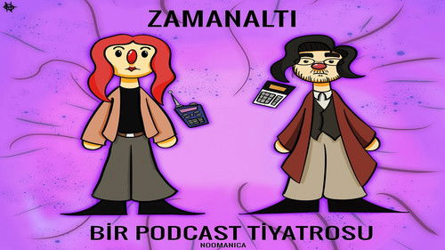 Season 1 Episode 1 - Zamanalti: A Podcast Theater (Zamanaltı: Bir Podcast Tiyatrosu)