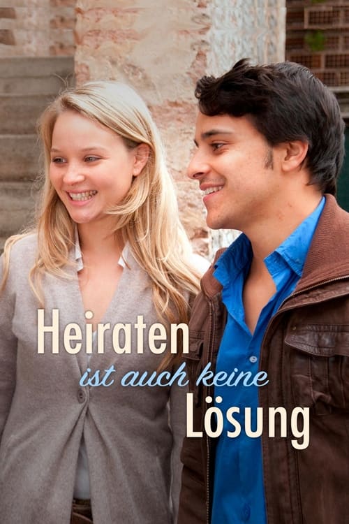 Heiraten ist auch keine Lösung (2012)