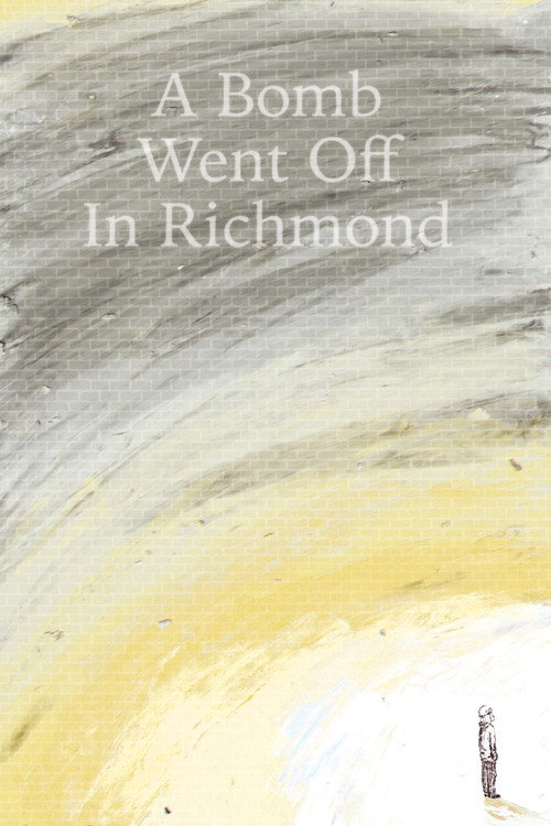 A Bomb Went Off in Richmond