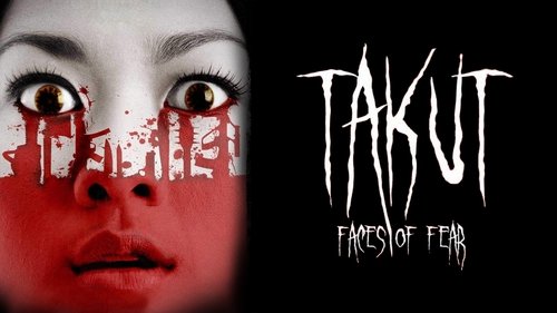 Takut: Faces of Fear