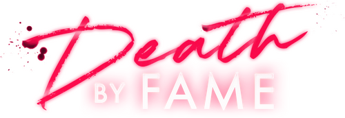 Death by Fame