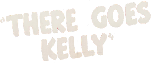 There Goes Kelly