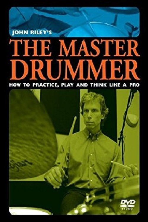 John Riley - The Master Drummer movie poster player