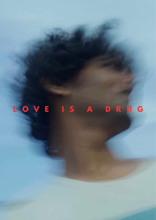 Love is A Drug