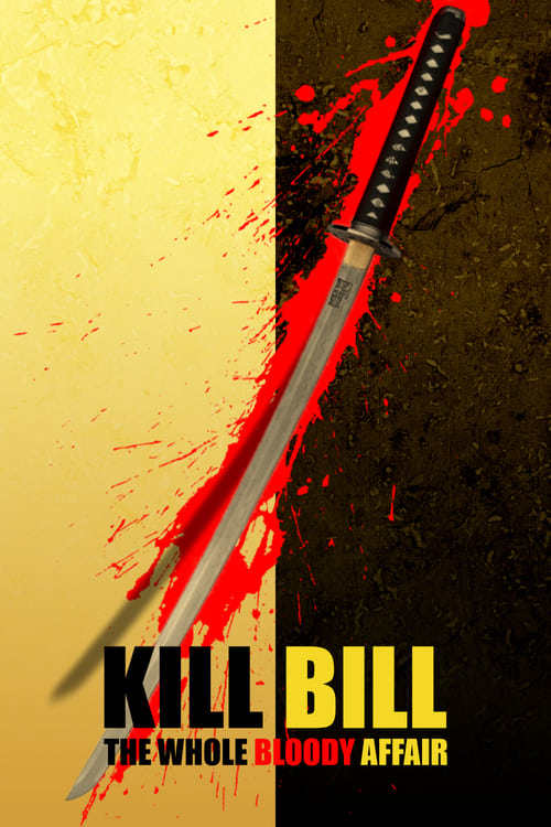 Kill Bill: The Whole Bloody Affair Movie Poster Image