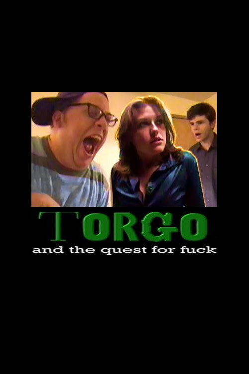 Poster for Torgo and the Quest for Fuck