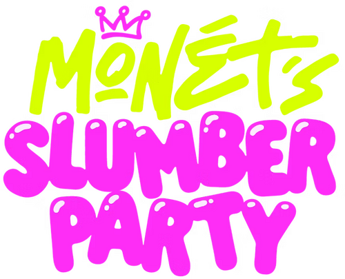 Monét's Slumber Party