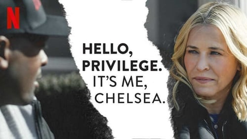 Watch Hello, Privilege. It's Me, Chelsea [2017] Online Free DVDRip