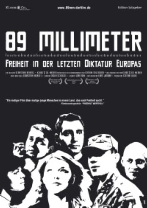 89 mm - Freiheit in der Letzten Diktatur Europas 2004