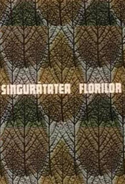 Singurătatea florilor (1976)