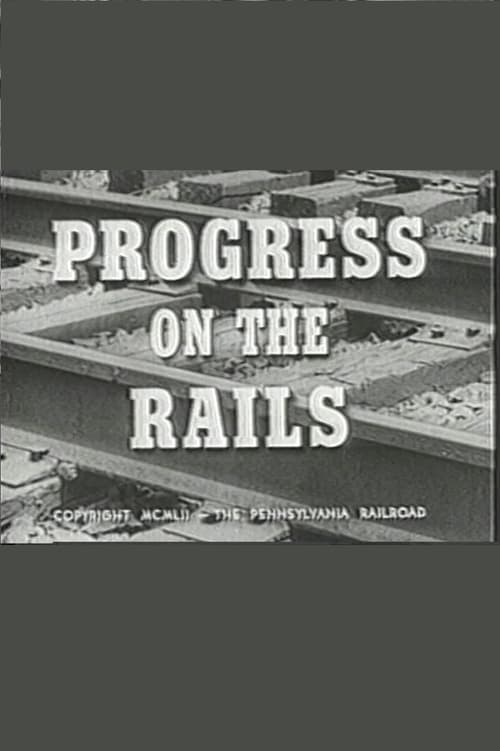 Progress on the Rails (1952)