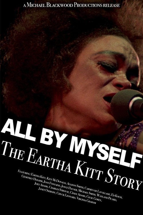 All By Myself: The Eartha Kitt Story 1982 All By Myself: The Eartha Kitt Story 1982