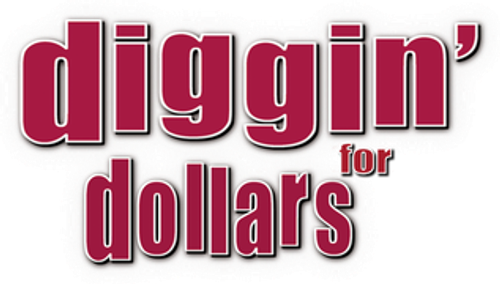 Diggin' for Dollars