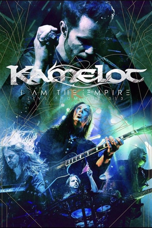 Kamelot - I Am The Empire Live From the 013 poster