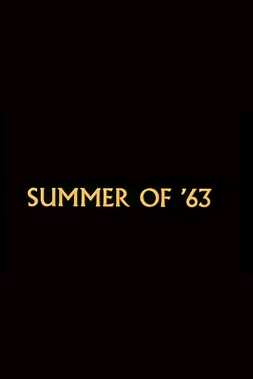 Summer of '63 1963