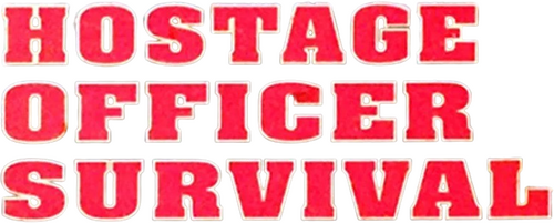 Hostage Officer Survival: How to Escape Your Worst Nightmare Alive