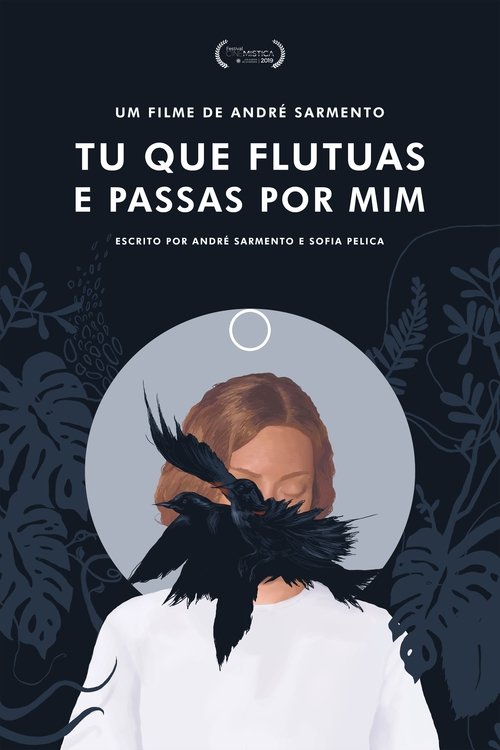 Tu Que Flutuas e Passas Por Mim 2019