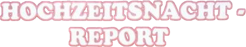 Hochzeitsnacht-Report