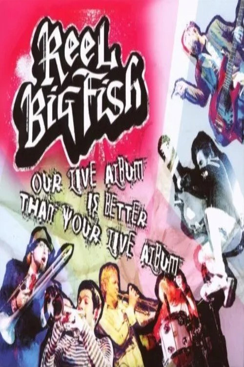 Reel Big Fish - Our Live Album is Better Than Your Live Album