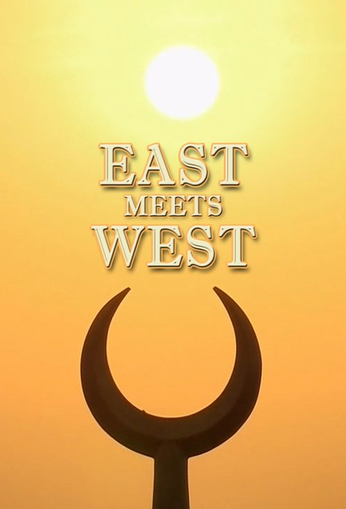 East Meets West: The Birth Of Civilization (2014)