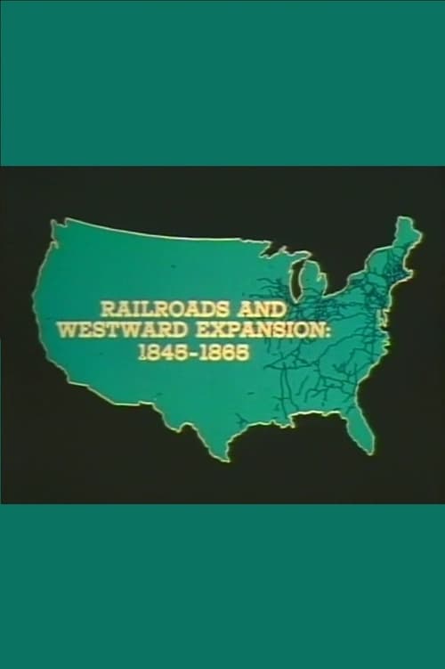 Poster Railroads and Western Expansion 1845-1865 