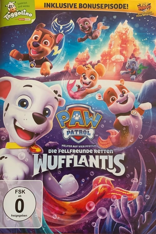 Paw Patrol - Die Fellfreunde retten Wufflantis 2019