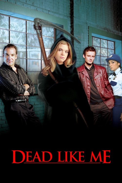 Dead Like Me Dead Like Me