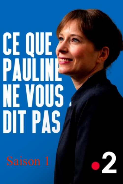 Póster de la temporada 1 de la serie Ce que Pauline ne vous dit pas
