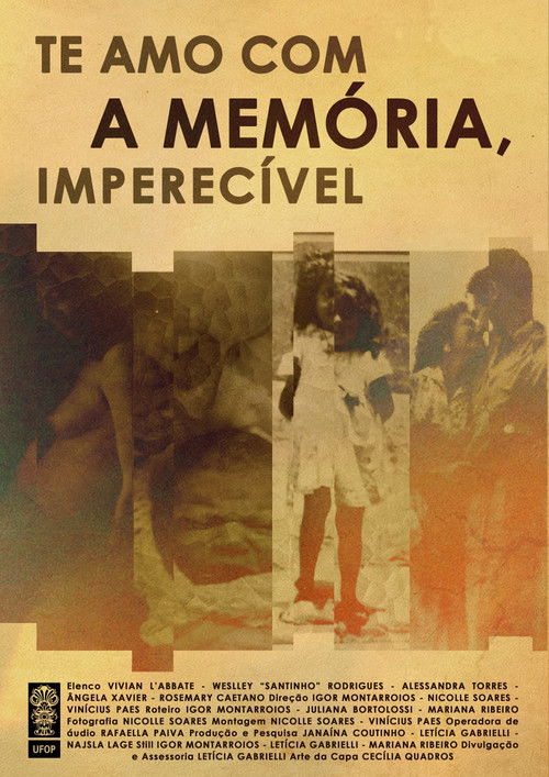 Te amo com a memória, imperecível